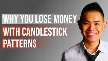 Why You Lose Money With Candlestick Patterns