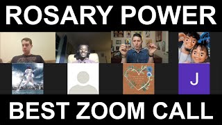 ROSARY POWER: Best Zoom Call