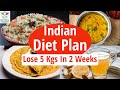 Full Day Indian Diet/Meal Plan For Weight Loss | How To Lose Weight Fast 5 Kgs In 2 Weeks