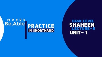Shorthand Words "Be, Able" Unit- 1, Lecture- 5| Shaheen Shorthand