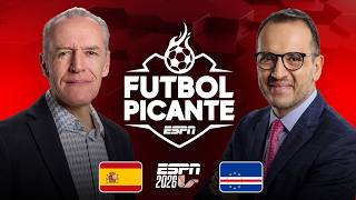 FUTBOL PICANTE PROGAMA COMPLETO 🔥 | ESPAÑA DECEPCIONA en el ARRANQUE del Mundial 2026 |