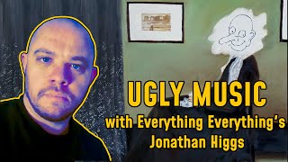 Jonathan Higgs&#39; Favourite Ugly Music