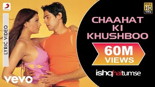 Chaahat Ki Khushboo Lyric Video - Ishq Hai Tumse|Bipasha Basu, Dino|Shaan, Alka Yagnik
