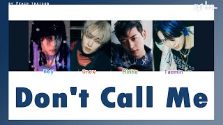 Celebrity [COLOR CODED/THAISUB] SHINee - Don't Call Me #พีชซับไทย Wealth