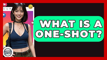 What Is A One-shot? - Trend Unwrapper