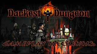 Darkest Dungeon- Early Access- Gameplay Mechanics- Support this game!