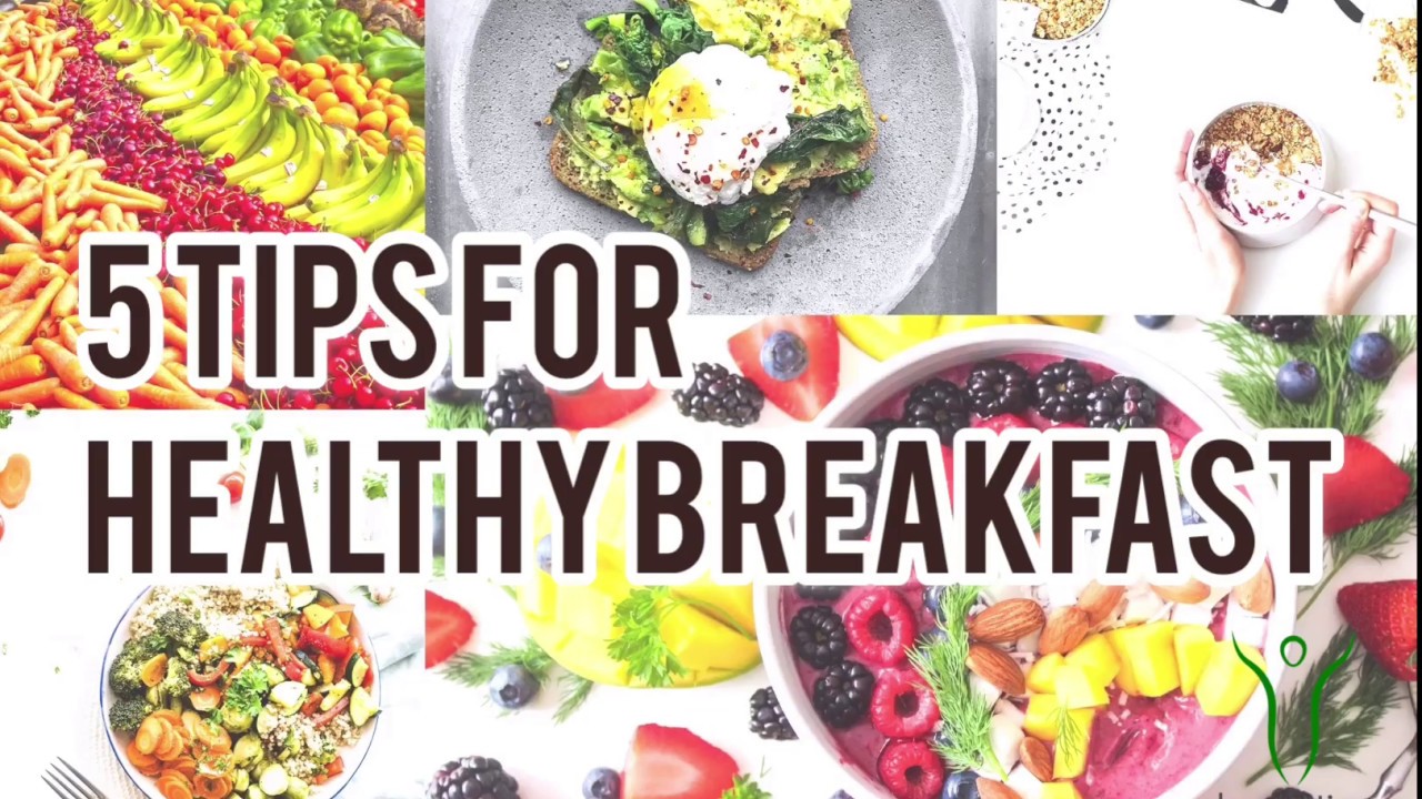 5 Tips for Healthy Breakfast - YouTube