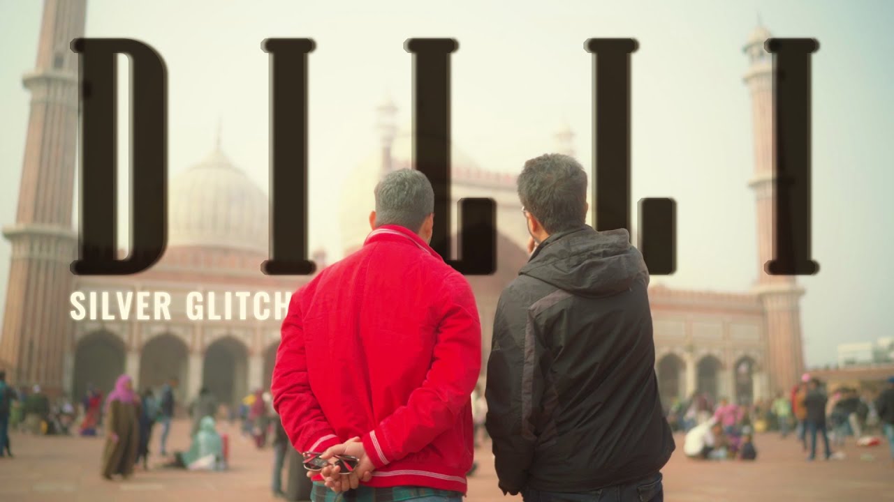 Dilli | Official Music Video | Silver Glitch