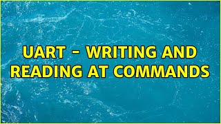 UART - Writing and reading AT commands