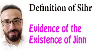 definition of magic | define magic | do jinns exist | Evidence of the Existence of Jinn