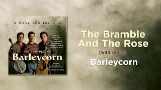 The Bramble And The Rose - Barleycorn [with Lyrics]