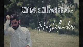 Nabız & Kaptan & Ahiyan - Hasbelkader (Official Video) | Re-Upload