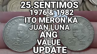 25.SENTIMOS JUAN LUNA 1976 AT 1982 MERON KA NITO ANG VALUE UPDATE / MV coin,s TV
