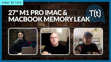 New 27-inch iMac with M1 Pro chip rumors, plus M1 MacBook memory leak bugs