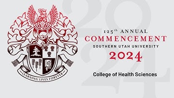 2024 College of Health Sciences Convocation - SUU Commencement