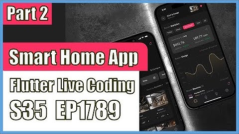 [Flutter] Flutter Live Coding EP1789 (Smart Home App Part 2)