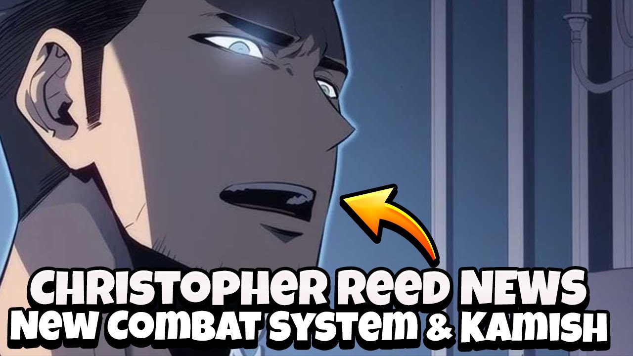 Christopher Reed Comes WITH a NEW COMBAT SYSTEM!? Kamish &