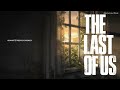 The Last of Us - One hour of Ambient Music
