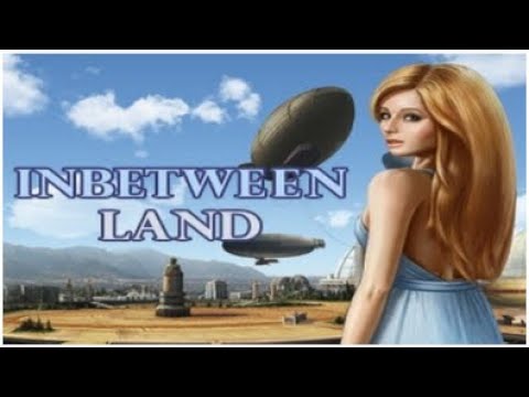 Inbetween Land - complete - walkthrough - [Full] Longplay HD