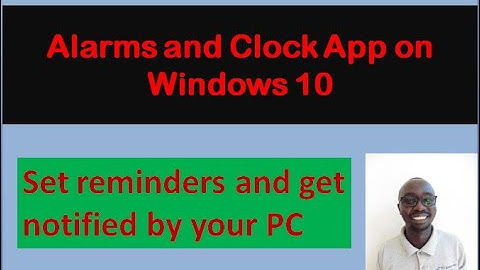 Alarms and clock app on Windows 10  Get reminded
