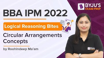 Circular Arrangements Concepts | Logical Reasoning for BBA, IPMAT | Part 11 | Roohindeep Kaur