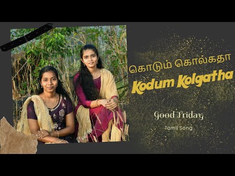 Kodum Kolgatha     Tamil Good Friday Song