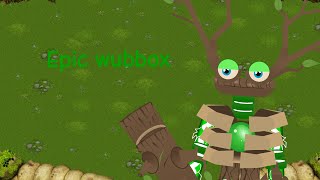 Epic Wubbox From Plant Island | My Singing Monsters | Stick Nodes |