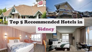 Top 5 Recommended Hotels In Sidney Best Hotels In Sidney