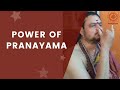 Power of pranayama