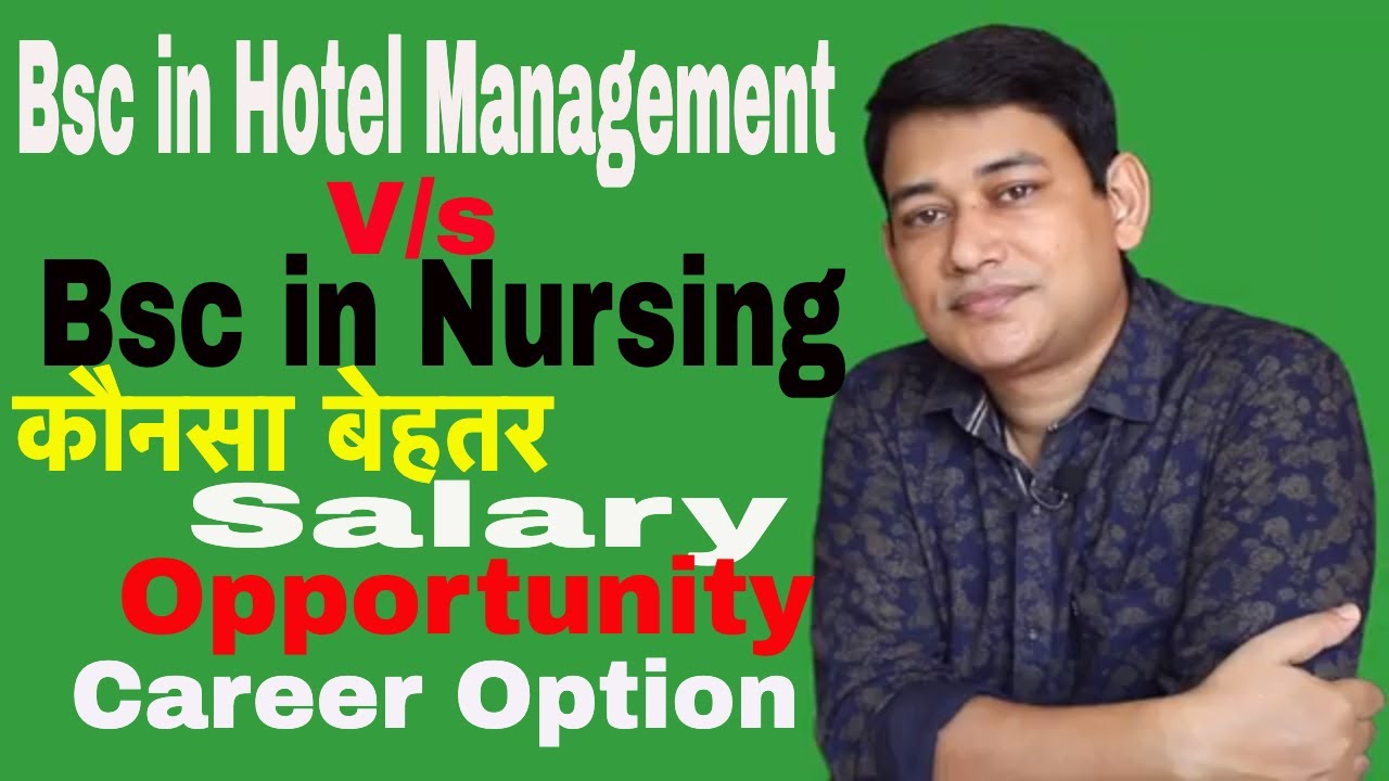 Bsc In Hotel Management VS Bsc In Nursing Govt Jobs and Private Jobs Salary and Career