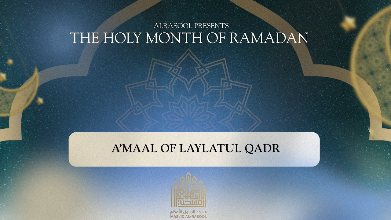 A'maal of Laylatul Qadr | Shahr Ramadan 1447/2026