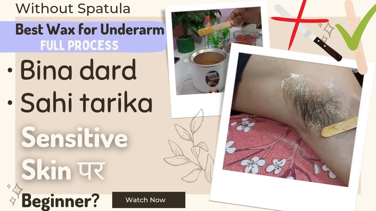 Underarms Waxing kaise karte hai Underarms Waxing Tutorial