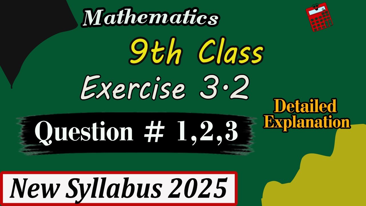 9th Class Math Exercise 3.2 Question 1,2,3 New Syllabus 2025| Easy ...