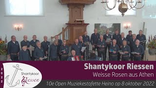 Shantykoor Riessen - Weisse Rosen aus Athen - 10e Open Muziekestafette Heino - 8 oktober 2022