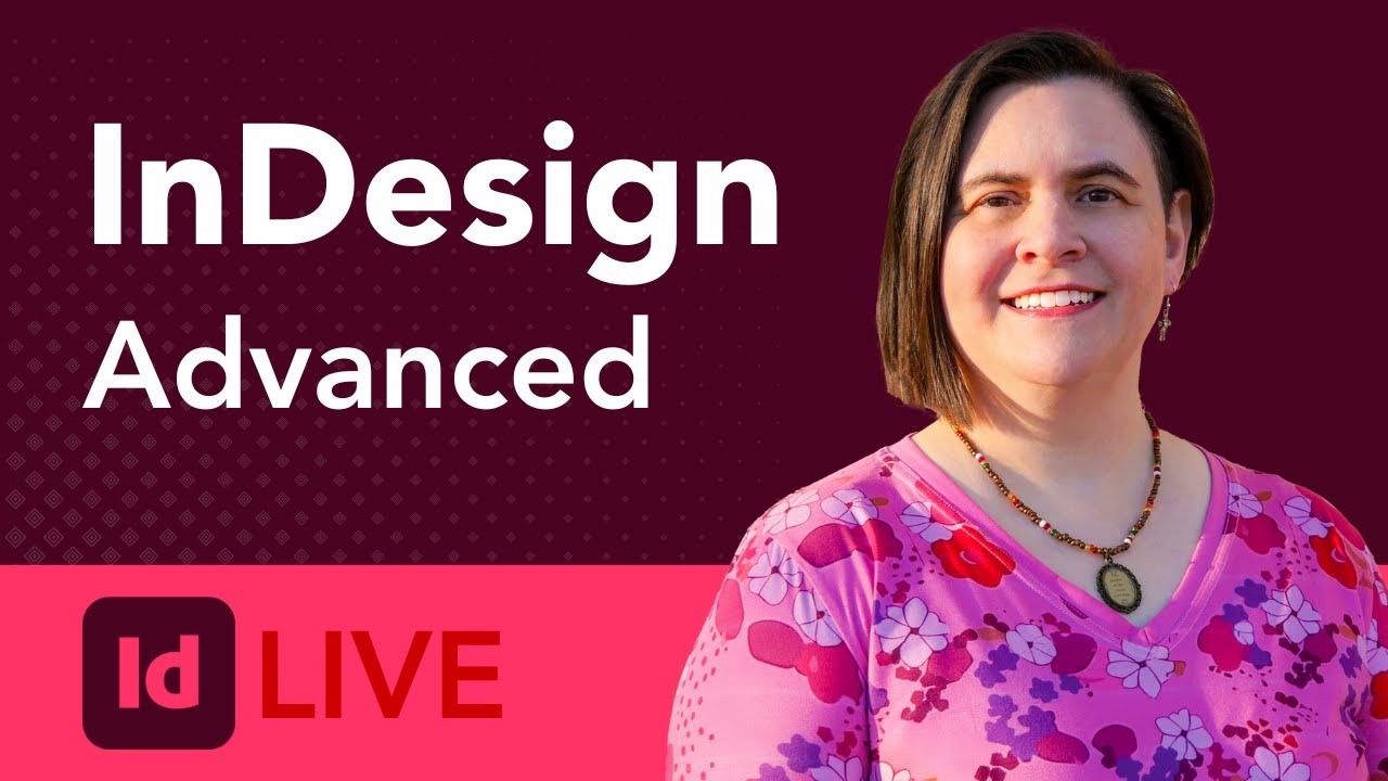 InDesign Advanced - LIVE - YouTube