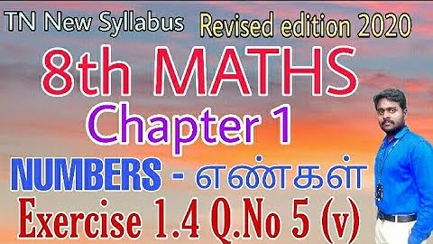 8th Maths Exercise 1.4 Q.No 5 (v) Chapter 1 Number - எண்கள் Revised edition 2020 New Book Tamil & E