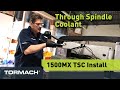 The Tormach 1500MX - Through Spindle Coolant (TSC) Installation