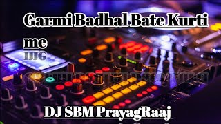 Garmi-Badhal-Bate-Kurti-Me-(Remix)2024-DJ-Sbm-Production(RemixFly.Com)