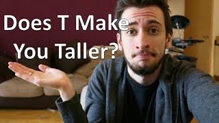 FTM Transgender: Will Testosterone make you taller?