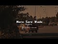 Mere sare Wade || Slowed and revard song #foryou #ringtone #mobileringtone #slowedandreverb