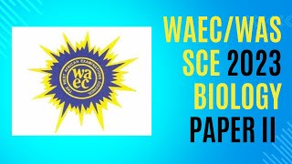 WAEC Biology 2023 Paper II Q1n2 . WASSCE biology 2024 paper I AND II  Preparation AND TIPS