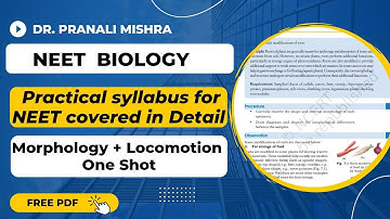 Practical Syllabus of NEET One Shot | Morphology +  Locomotion | FREE PDF | Dr. Pranali Mishra #NEET