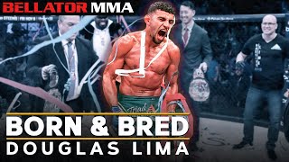 Born & Bred: Douglas Lima | Bellator MMA