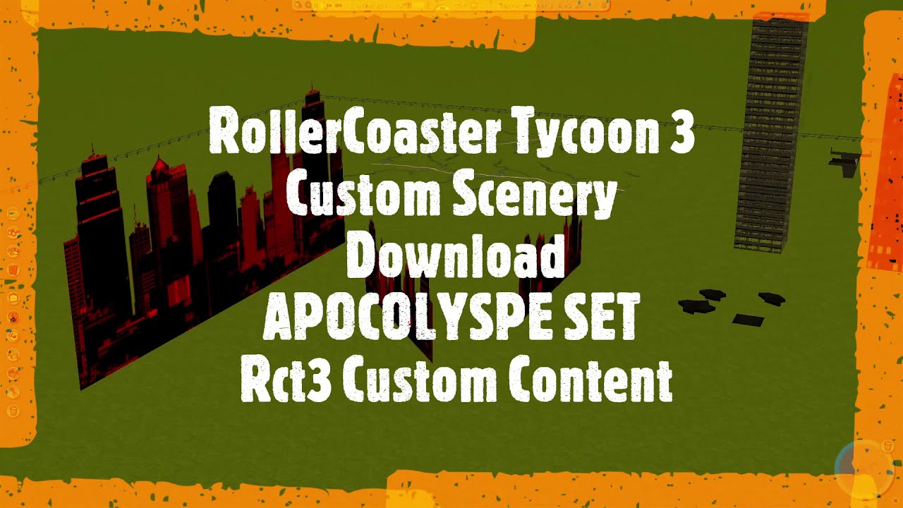 RollerCoaster Tycoon 3 Custom Scenery Download APOCOLYSPE SET Rct3 Custom Content