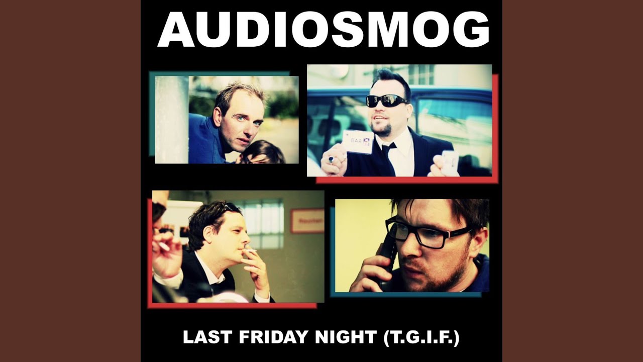 Last Friday Night T.G.I.F. - YouTube