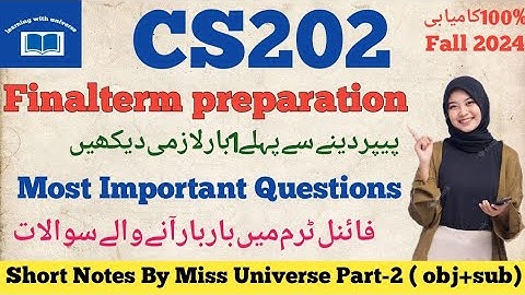 CS202 finalterm preparation 2024|| cs202 part-2 subjective preparation #cs202