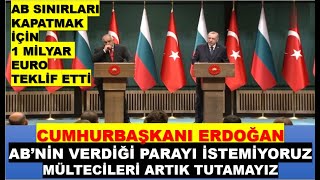 AB 1 Milyar EURO € Teklif Etti, ERDOĞAN Artık O Parayı İstemiyoruz