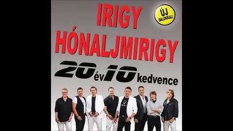 Irigy Hónaljmirigy - Felkapott dal