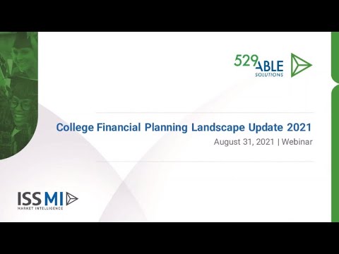 529 & ABLE Webinar: College Financial Planning Landscape Update 2021