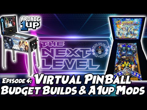 The Next Level - Ep. 4 (Virtual PinBall Budget Builds + Arcade1Up PinBall Mods) from Kongs-R-Us